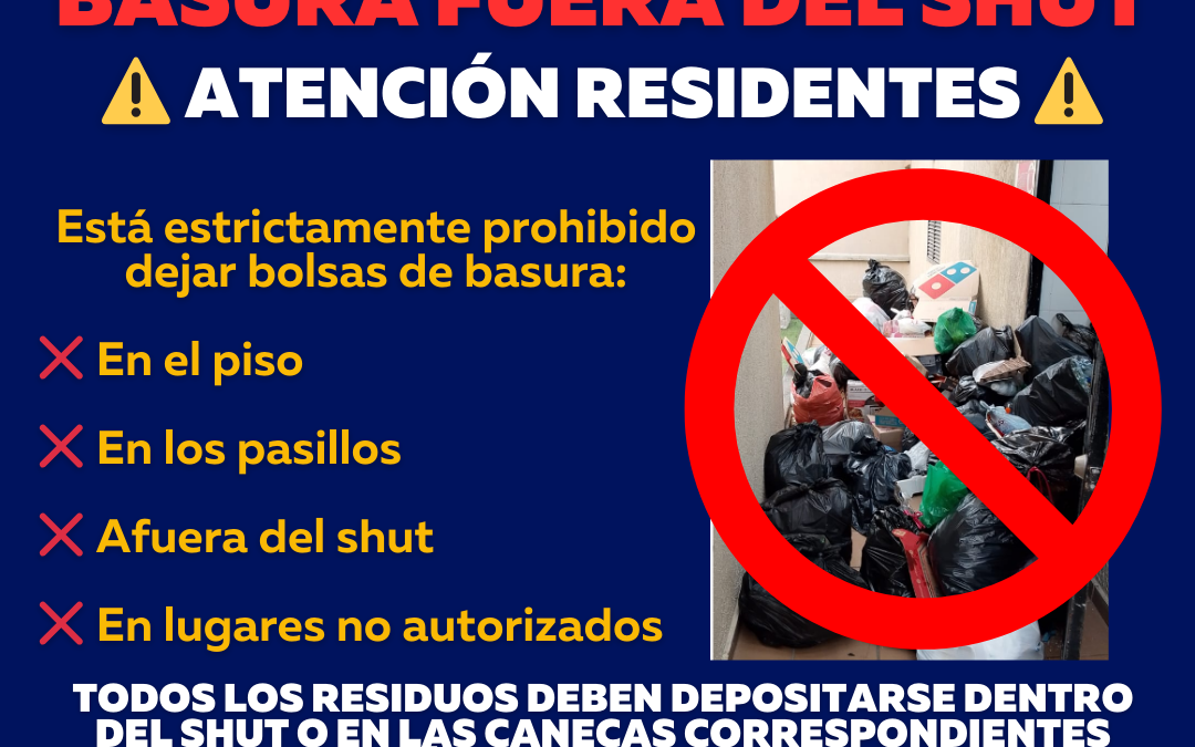 PROHIBIDO DEJAR BASURA FUERA DEL SHUT